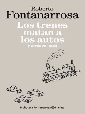 cover image of Los trenes matan a los autos y otros cuentos